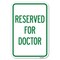 Signmission Reserved for Doctor Heavy-Gauge Aluminum Sign, 12" x 18", A-1218-23212 A-1218-23212 - alternate 1